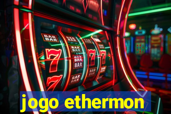 jogo ethermon